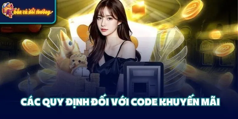 Các quy định đối với code khuyến mãi